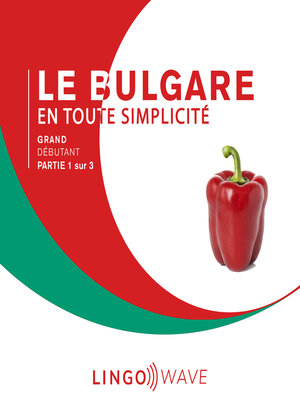 cover image of Le bulgare en toute simplicité--Grand Débutant--Partie 1 sur 3